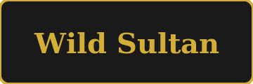 Wild Sultan